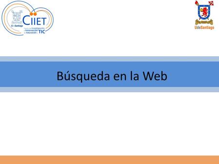 Búsqueda en la Web. Razones para introducir las TIC (OECD 2001) Las TIC son una competencia básica, tal como la lectura, escritura y matemática. Las TIC.