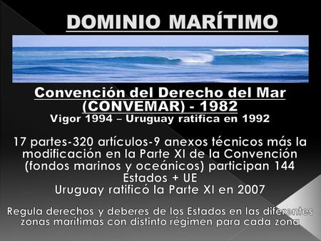DOMINIO MARÍTIMO Convención del Derecho del Mar (CONVEMAR)