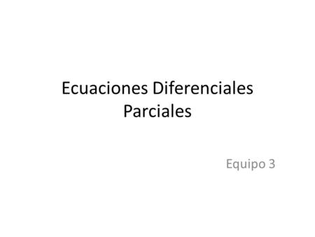 Ecuaciones Diferenciales Parciales