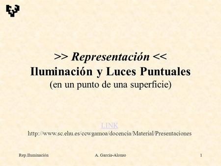 Rep.IluminaciónA. García-Alonso1 >> Representación 