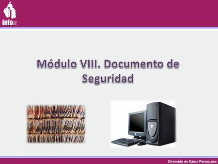 Dirección de Datos Personales. Ley de Protección de Datos Personales para el Distrito Federal 12 categorías de Datos Identificativos Electrónicos Laborales.
