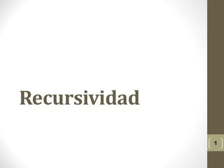 Recursividad.