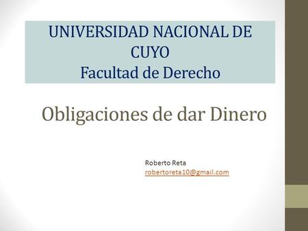 UNIVERSIDAD NACIONAL DE CUYO Facultad de Derecho Roberto Reta