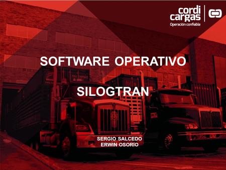 SOFTWARE OPERATIVO SILOGTRAN SERGIO SALCEDO ERWIN OSORIO.