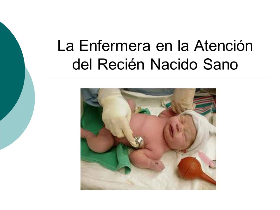 En Vivo impulso transatlántico La Enfermera en la Atención del Recién Nacido Sano - ppt video online  descargar
