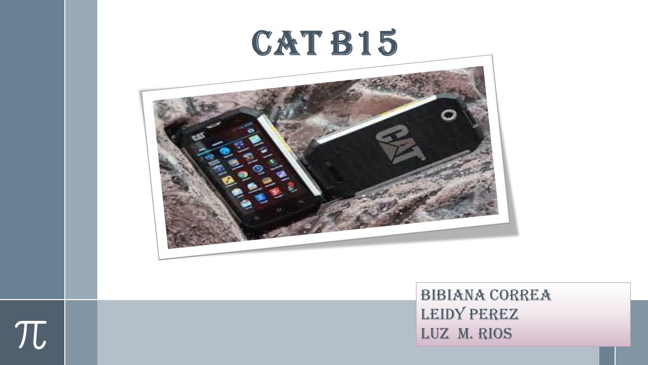 CAT B15: el smartphone “indestructible” de Caterpillar, TECNOLOGIA
