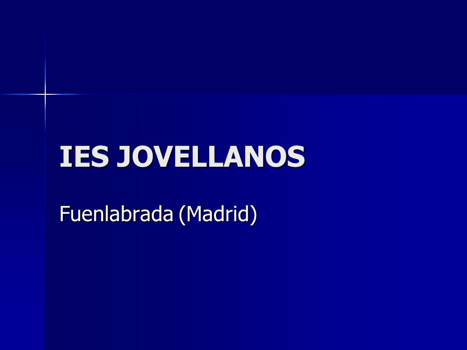 IES JOVELLANOS Fuenlabrada (Madrid). - ppt descargar