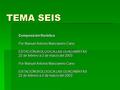 TEMA SEIS Composición florística Por Manuel Antonio Manzanero Cano. ESTACIÓN BIOLOGICA LAS GUACAMAYAS 22 de febrero a 2 de marzo del 2003 Por Manuel Antonio.