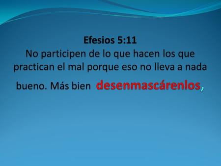 San Mateo 24:4 Respondiendo Jesús, les dijo: Mirad que nadie os engañe. 2Tesalonicenses 2:3 Nadie os engañe en ninguna manera ;