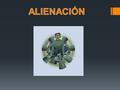 ALIENACIÓN.