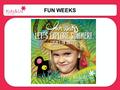 FUN WEEKS. ¿Qué son las Fun weeks? Con la llegada de las vacaciones, los centros Kids&Us English lanzan las Fun Weeks, campamentos urbanos en Son casales.