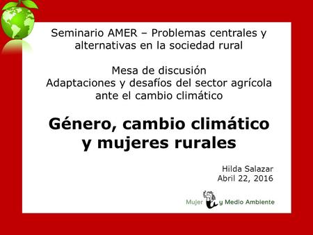 Seminario AMER – Problemas centrales y alternativas en la sociedad rural Mesa de discusión Adaptaciones y desafíos del sector agrícola ante el cambio climático.