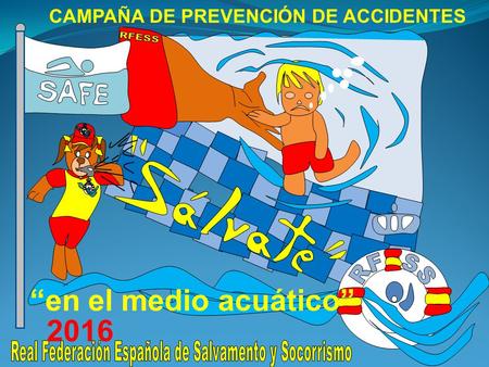 “en el medio acuático” 2016 CAMPAÑA DE PREVENCIÓN DE ACCIDENTES.