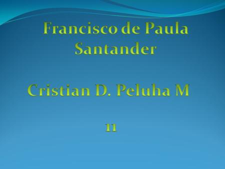 Francisco José de Paula Santander (Villa del Rosario, 2 de abril de 1792 1 - Bogotá, 6 de mayo de 1840) fue un estadista, jurista, revolucionario, militar.