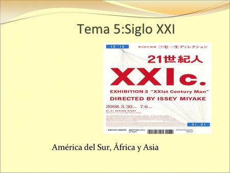 Tema 5:Siglo XXI América del Sur, África y Asia. África América del Sur Asia Daniel Zanini en flickr.