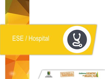 ESE / Hospital. $151.000.000 POBLACIÓN PORVENIR RIO, SABANA, PLANADAS, LUCERO,MANAGUA Consultorio Medicina General Unidad Odontológica Portátil.