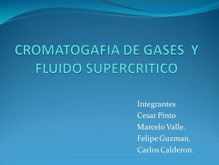 CROMATOGAFIA DE GASES Y FLUIDO SUPERCRITICO
