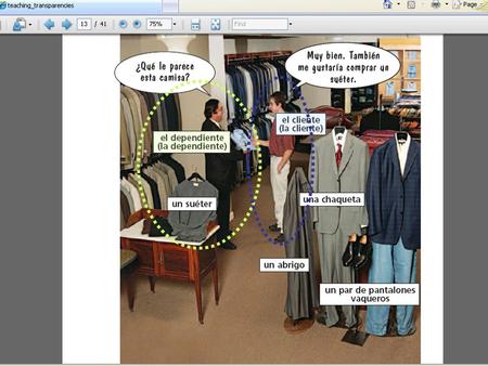 How can I help you? I’m looking for [name a clothing item]. Talking to the Clerk.