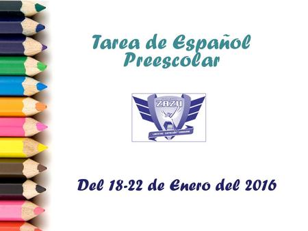 Tarea de Español Preescolar Del 18-22 de Enero del 2016.