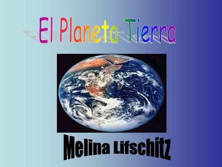 La forma de la Tierra no es la de una esfera sino la de esferoide achatado por los polos debido al movimiento de rotación alrededor de sus ejes. La mayoría.