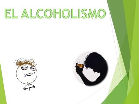 EL ALCOHOLISMO.