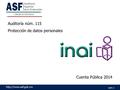 ASF | 1 Auditoría núm. 115 Protección de datos personales Cuenta Pública 2014