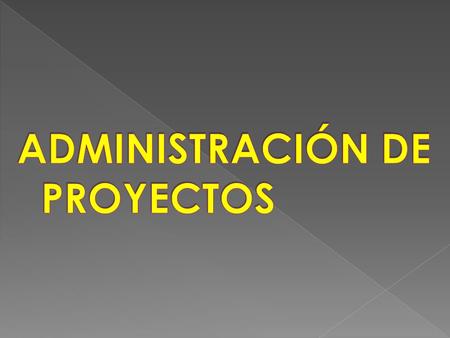 La administración de proyectos es la disciplina de gestionar proyectos exitosamente, la cual puede y debe aplicarse durante el ciclo de vida de cualquier.