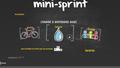 mini-sprint Es una pequeña carrera, en la que se ven implicada una serie de competencias, atletismo, natación y bicicrós. Se realizara en cortas distancias.