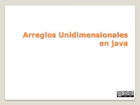 ArreglosUnidimensionales enjava. Existenarreglosdeunadimensión (unidimensionales),dedosdimensiones Losarreglossonvariablesquealmacenanvarios valores del.