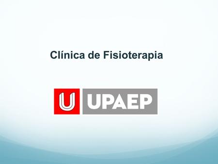 Clínica de Fisioterapia. FISIOTERAPIA Atención a la pérdida de la función física por factores inherentes al envejecimiento, traumatismos o enfermedades.