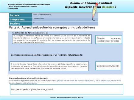 ¿Cómo un fenómeno natural se puede convertir en un desastre ? ¿Cómo un fenómeno natural se puede convertir en un desastre ? Programa Nacional de Informática.