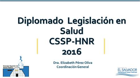 Dra. Elizabeth Pérez Oliva Coordinación General.