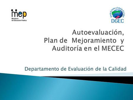 Autoevaluación, Plan de Mejoramiento y Auditoría en el MECEC