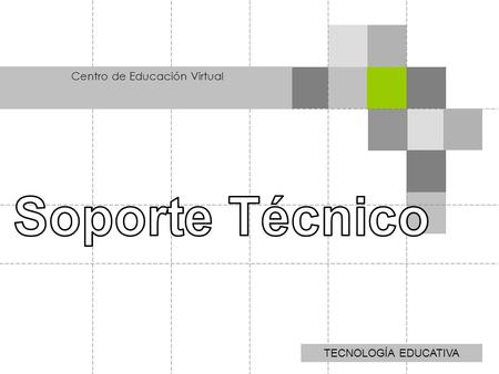 Centro de Educación Virtual TECNOLOGÍA EDUCATIVA.