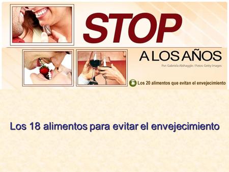 Los 18 alimentos para evitar el envejecimiento. Vino Un buen vino no sólo es placentero. El vino tinto se ha ubicado recientemente en la luz pública.