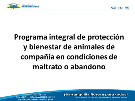 Programa integral de protección y bienestar de animales de compañía en condiciones de maltrato o abandono.