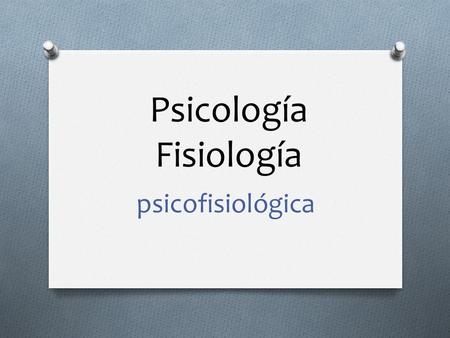 Psicología Fisiología