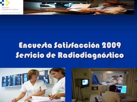 Encuesta Satisfacción 2009 Servicio de Radiodiagnóstico.