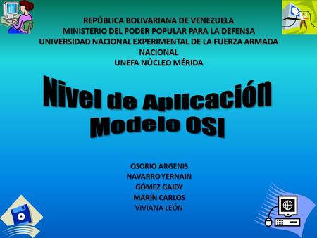 REPÚBLICA BOLIVARIANA DE VENEZUELA MINISTERIO DEL PODER POPULAR PARA LA DEFENSA UNIVERSIDAD NACIONAL EXPERIMENTAL DE LA FUERZA ARMADA NACIONAL UNEFA NÚCLEO.