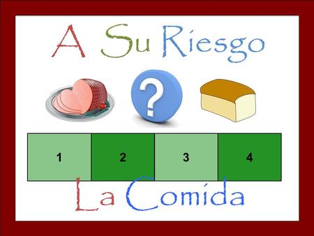 A Su Riesgo 1234 La Comida. Set-Up and Play:  Divide the class into teams of 3-4.  Team one chooses a square and says the number. The teacher clicks.