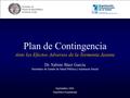 Plan de Contingencia Ante los Efectos Adversos de la Tormenta Jeanne Dr. Sabino Báez García Secretario de Estado de Salud Pública y Asistencia Social República.