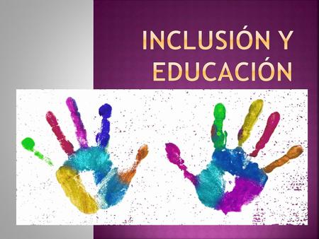 Inclusión y educación.