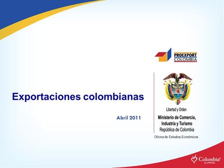 Oficina de Estudios Económicos Exportaciones colombianas Abril 2011.