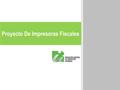 Proyecto De Impresoras Fiscales