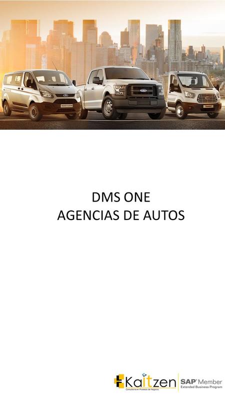 DMS ONE AGENCIAS DE AUTOS. DMS One es el software para concesionarios de vehículos (Car & Truck Dealers) basado en la solución de clase mundial SAP Business.