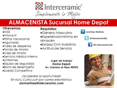 ALMACENISTA Sucursal Home Depot Ofrecemos : ♦IMSS ♦Infonavit ♦Prima Vacacional ♦Aguinaldo ♦Vales de despensa ♦Fondo de Ahorro ♦Caja de Ahorro ♦Servicio.