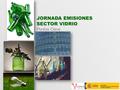 JORNADA EMISIONES SECTOR VIDRIO Puntos Clave. ÍNDICE  Retos normativos: Retos de la jornada  Identificación de puntos clave  Método de trabajo.