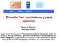 Discusión final: conclusiones y pasos siguientes Marco V. Sánchez Naciones Unidas Taller inicial del proyecto “Fortalecimiento de la Coherencia entre las.