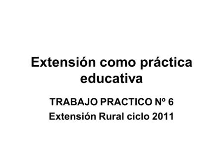 Extensión como práctica educativa