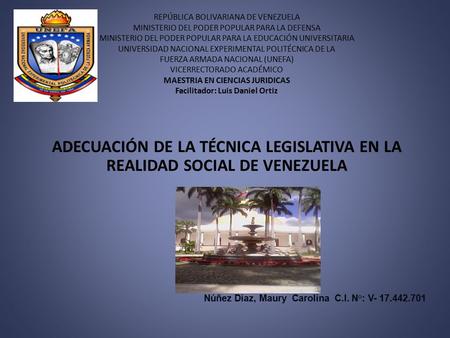 REPÚBLICA BOLIVARIANA DE VENEZUELA MINISTERIO DEL PODER POPULAR PARA LA DEFENSA MINISTERIO DEL PODER POPULAR PARA LA EDUCACIÓN UNIVERSITARIA UNIVERSIDAD.